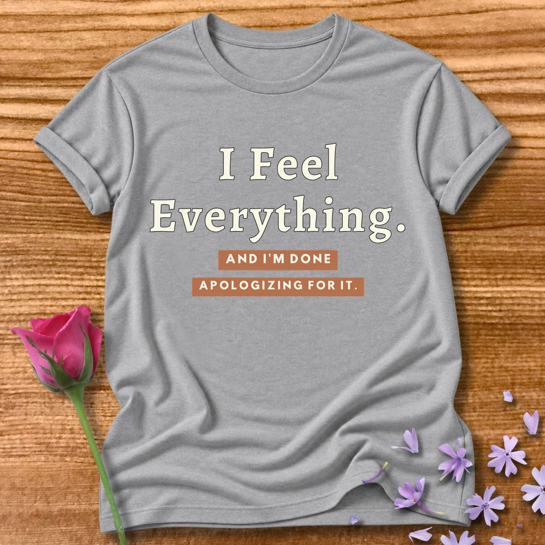 I Feel Everything — Bold Statement in Sport Grey