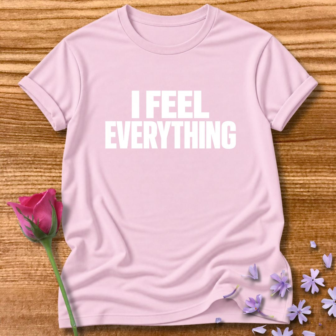 I Feel Everything — Emotional Statement in Light Pink