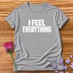 I Feel Everything — Emotional Statement in Sport Grey