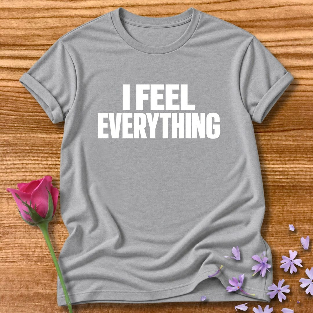 I Feel Everything — Emotional Statement in Sport Grey
