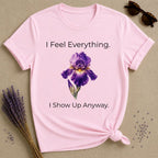 She Shows Up Anyway — Iris Floral Empowerment T-Shirt for Women in Light Pink