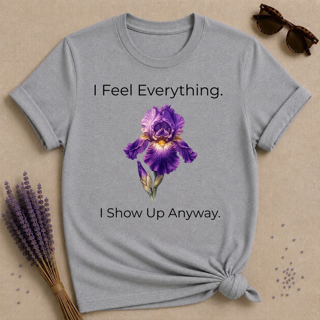 She Shows Up Anyway — Iris Floral Empowerment T-Shirt for Women in Sport Grey