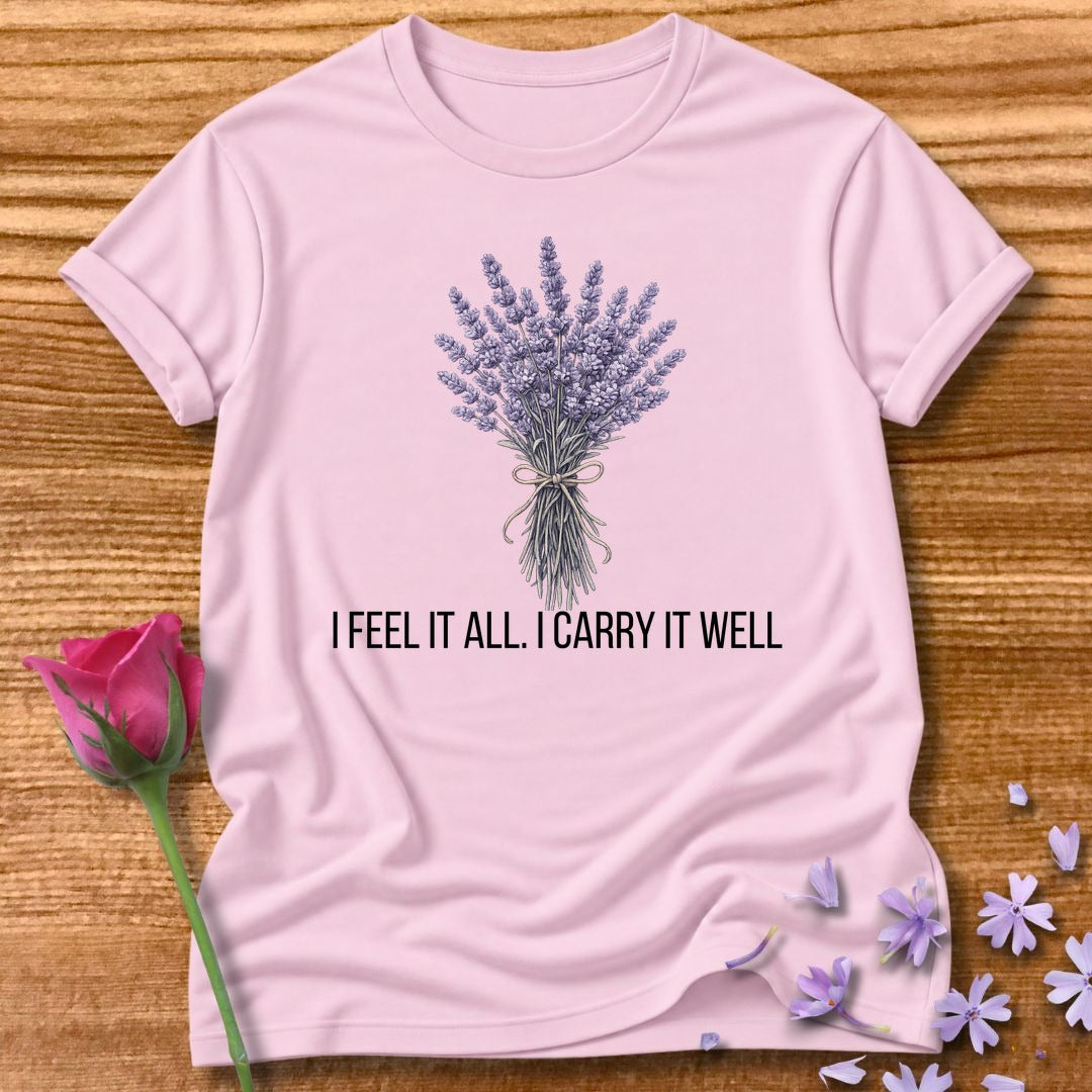 I Feel It All. I Carry It Well. — Lavender Botanical in Light Pink