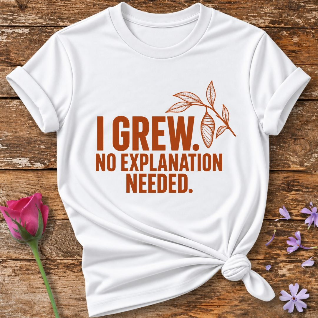 I Grew No Explanation Needed — Line Art Chrysalis T-Shirt for Women in White