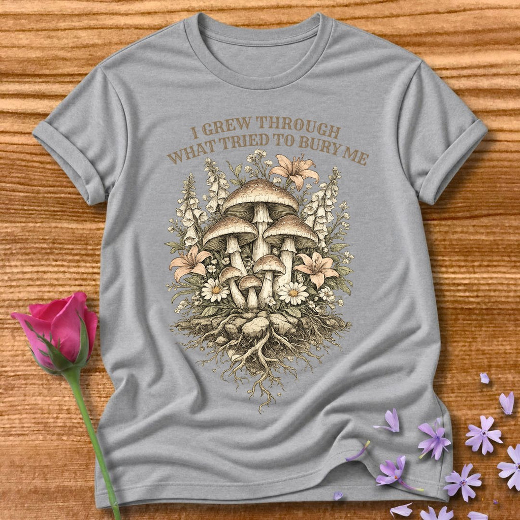 I Grew Through What Tried to Bury Me — Mushroom Botanical in Sport Grey