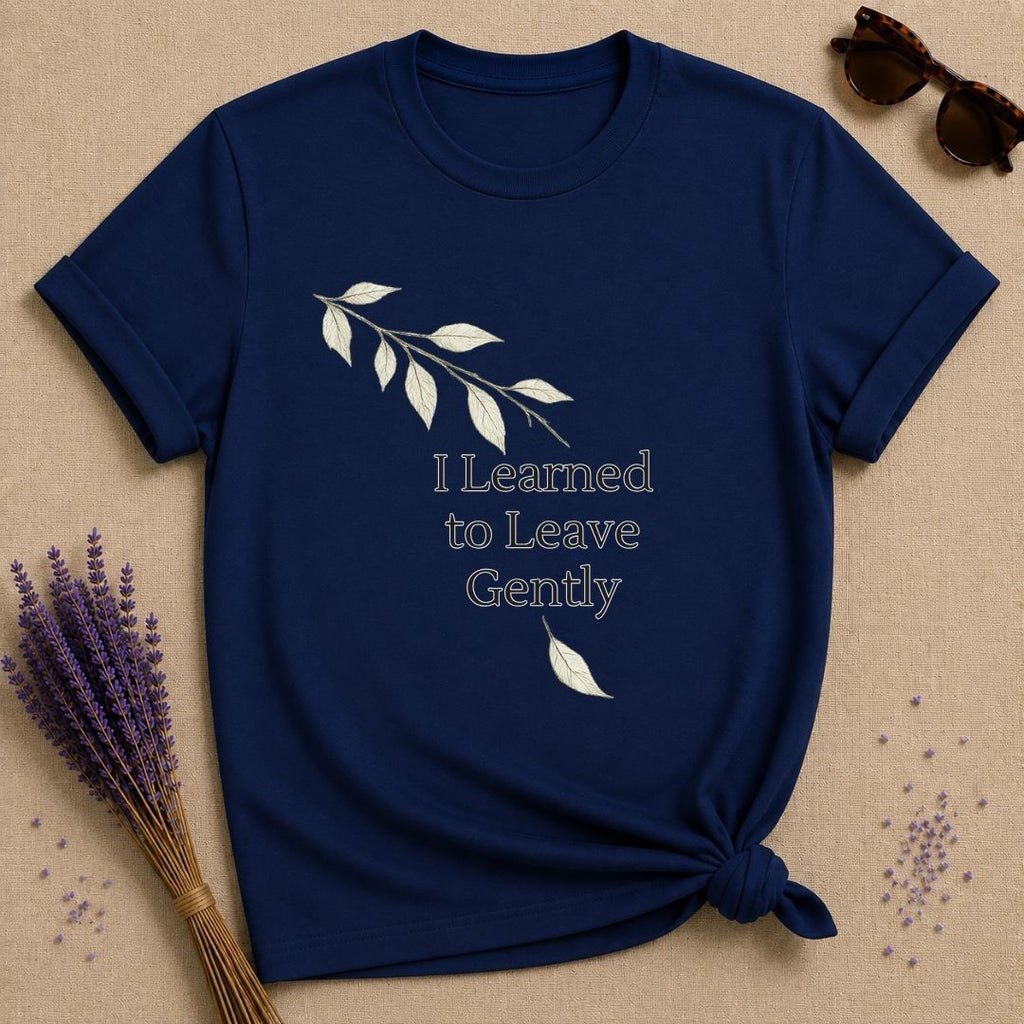 I Learned to Leave Gently