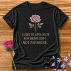 I Used to Apologize for Being Soft. Not Anymore. — Rose in Black