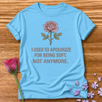 I Used to Apologize for Being Soft. Not Anymore. — Rose in Sky