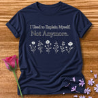 I Used to Explain Myself. Not Anymore. — Marigold Botanical in Navy