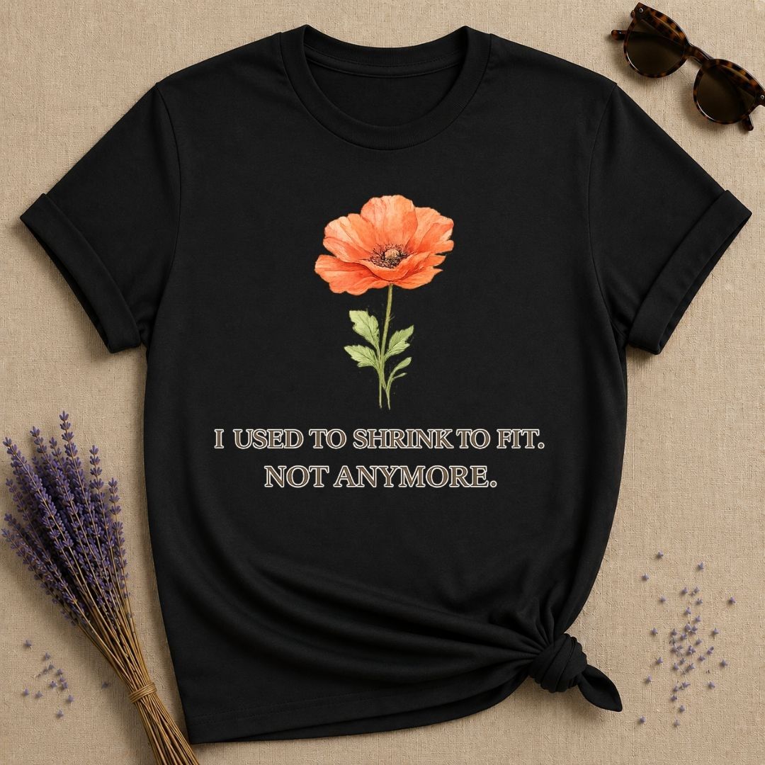 I Used to Shrink to Fit. Not Anymore. — Watercolor Poppy T-Shirt for Women in Black
