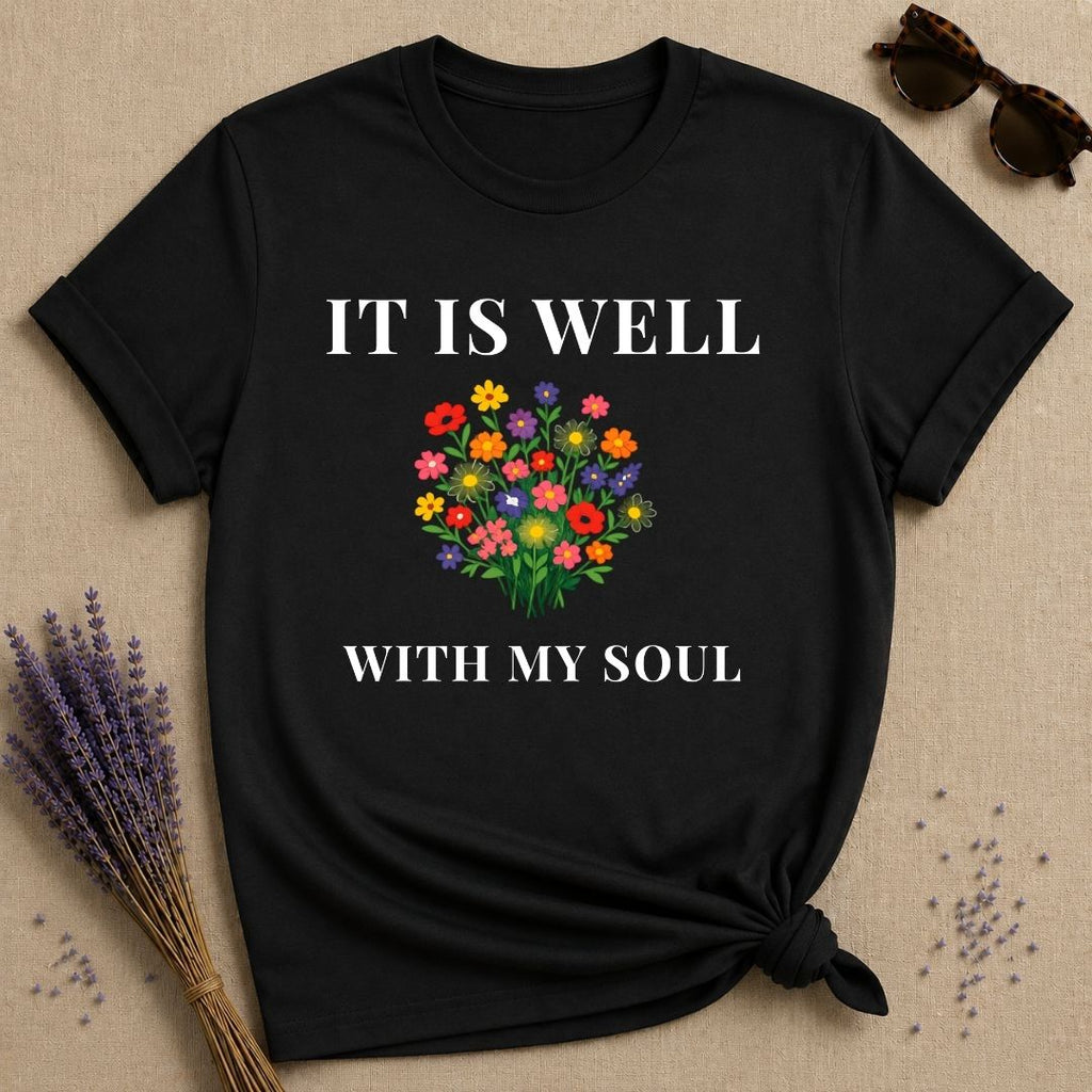 It Is Well With My Soul — Wildflower Botanical Inspirational T-Shirt for Women in Black