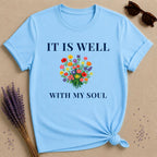 It Is Well With My Soul — Wildflower Botanical Inspirational T-Shirt for Women in Sky