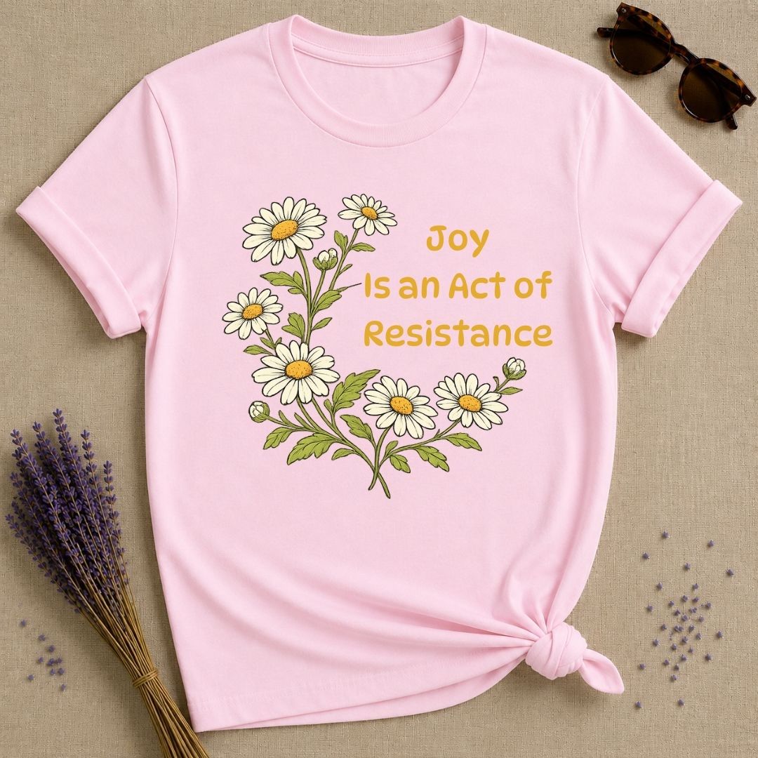 Joy Is an Act of Resistance