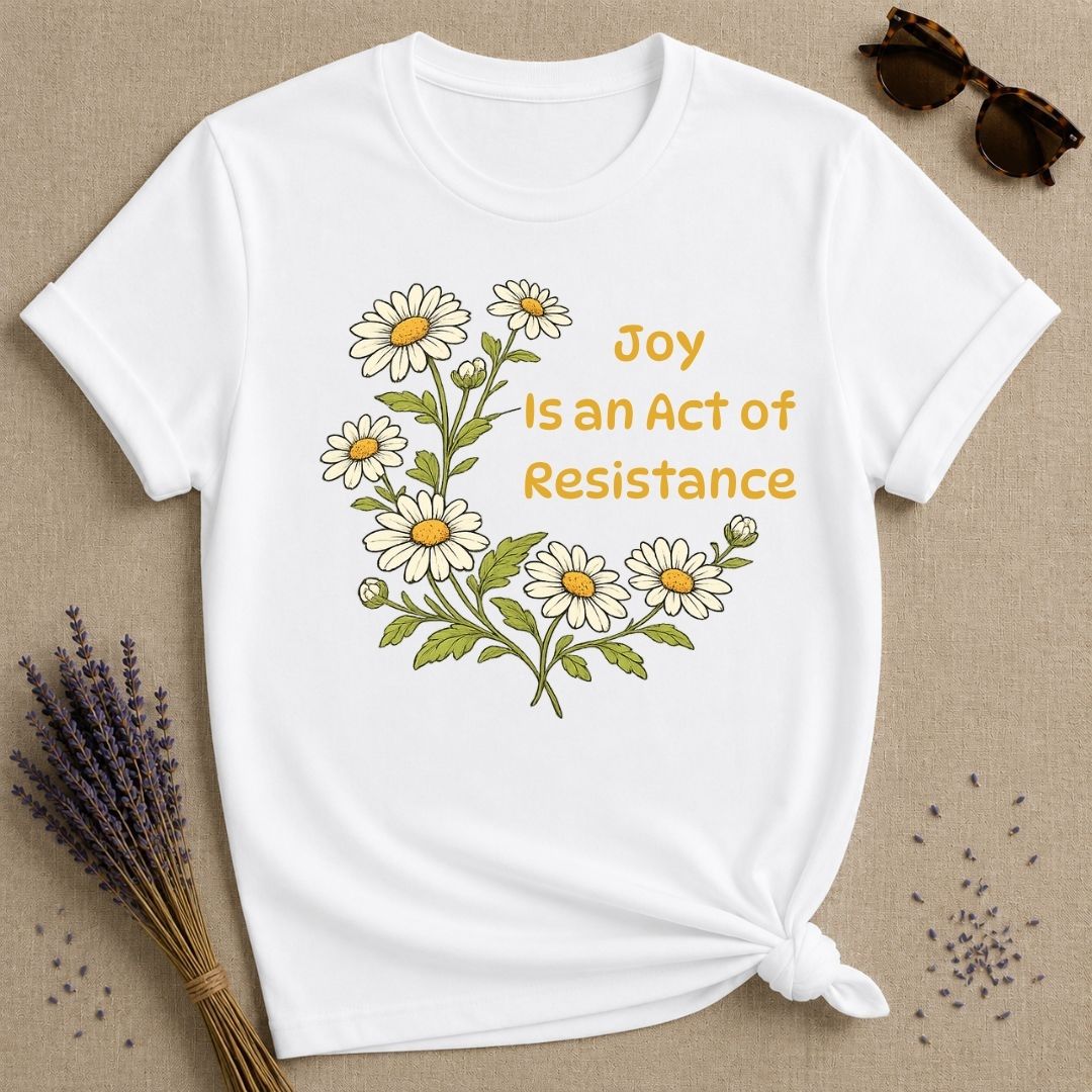 Joy Is an Act of Resistance