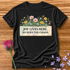 Joy Lives Here. So Does the Chaos. — Wildflower Bouquet in Black