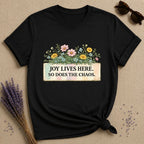 Joy Lives Here. So Does the Chaos. — Wildflower Bouquet T-Shirt for Women in Black