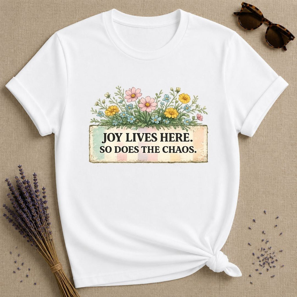 Joy Lives Here. So Does the Chaos. — Wildflower Bouquet T-Shirt for Women in White