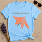 Joy Needs No Justification — Gold Floral T-Shirt