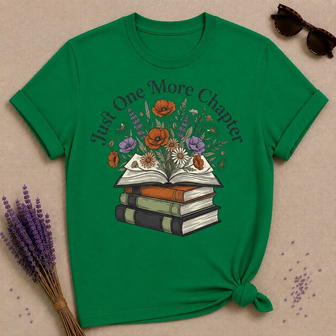 Just One More Chapter — Book Lover Floral T-Shirt