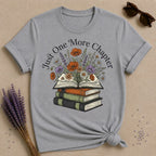 Just One More Chapter — Book Lover Floral T-Shirt
