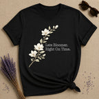 Late Bloomer. Right On Time. — Magnolia Floral T-Shirt for Women