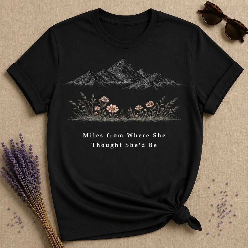 Miles from Where She Thought She’d Be — Mountain Wildflower T-Shirt for Women — Black