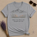 Miles from Where She Thought She’d Be — Mountain Wildflower T-Shirt for Women — Sport Grey