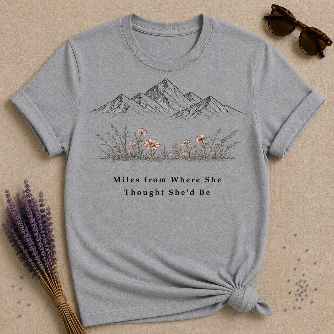 Miles from Where She Thought She’d Be — Mountain Wildflower T-Shirt for Women — Sport Grey