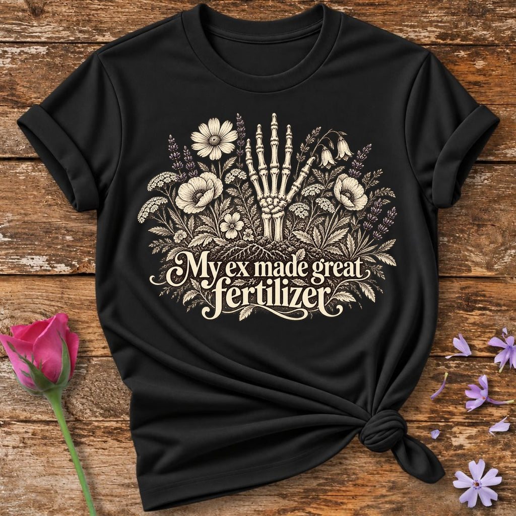 My Ex Made Great Fertilizer — Skeletal Hand Wildflower T-Shirt for Women in Black