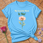 My Favorite Word Is 'No' — Wildflower Minimalist Empowerment in Sky