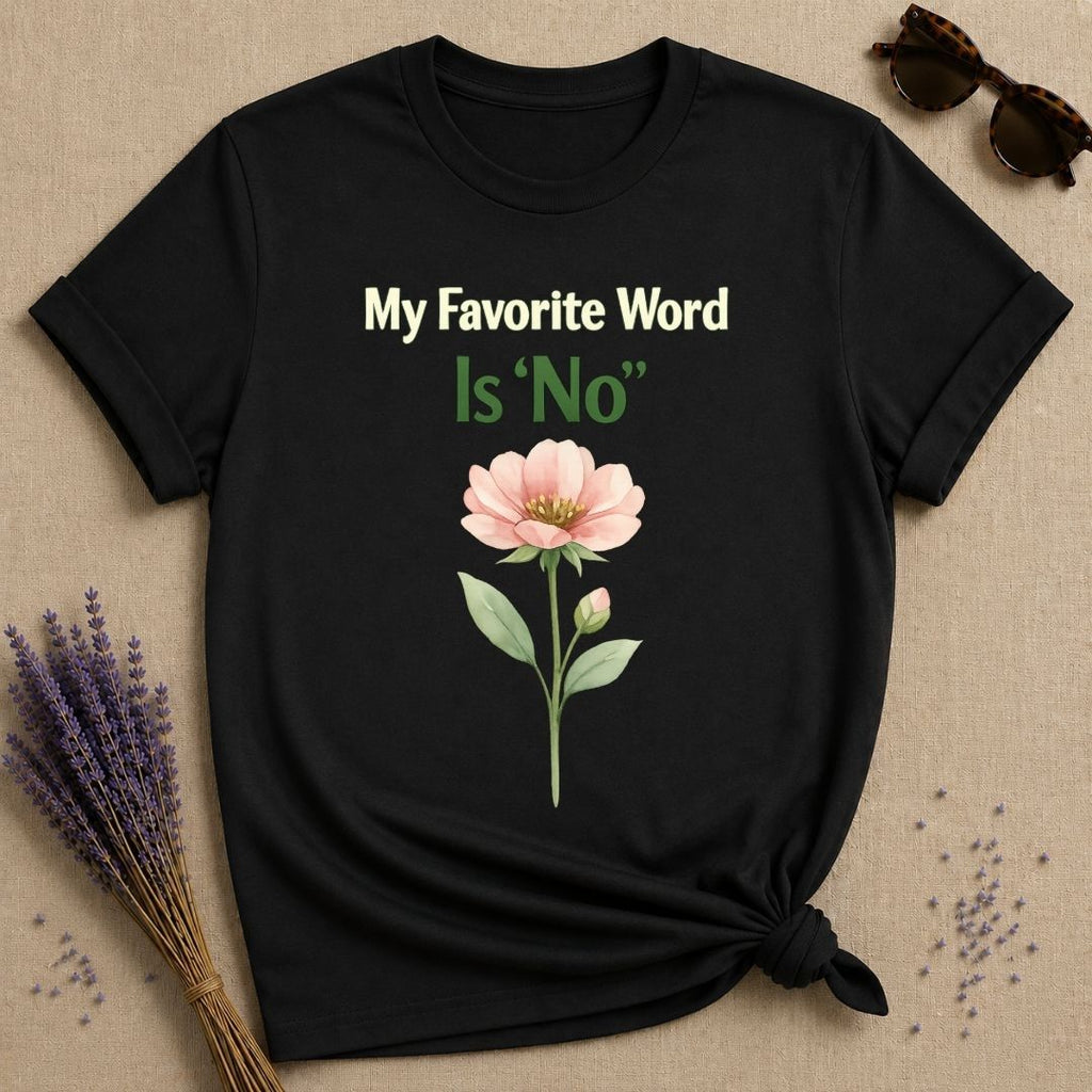 My Favorite Word Is 'No' — Wildflower Minimalist Empowerment T-Shirt for Women in Black