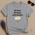 No Post No Story Just Results — Wildflower Minimalist T-Shirt for Women in Sport Grey