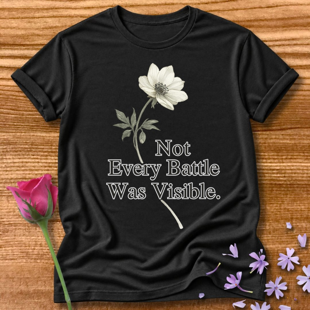Not Every Battle Was Visible - Floral Graphic Tee for Women in Black