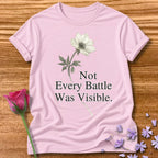 Not Every Battle Was Visible - Floral Graphic Tee for Women in Light Pink