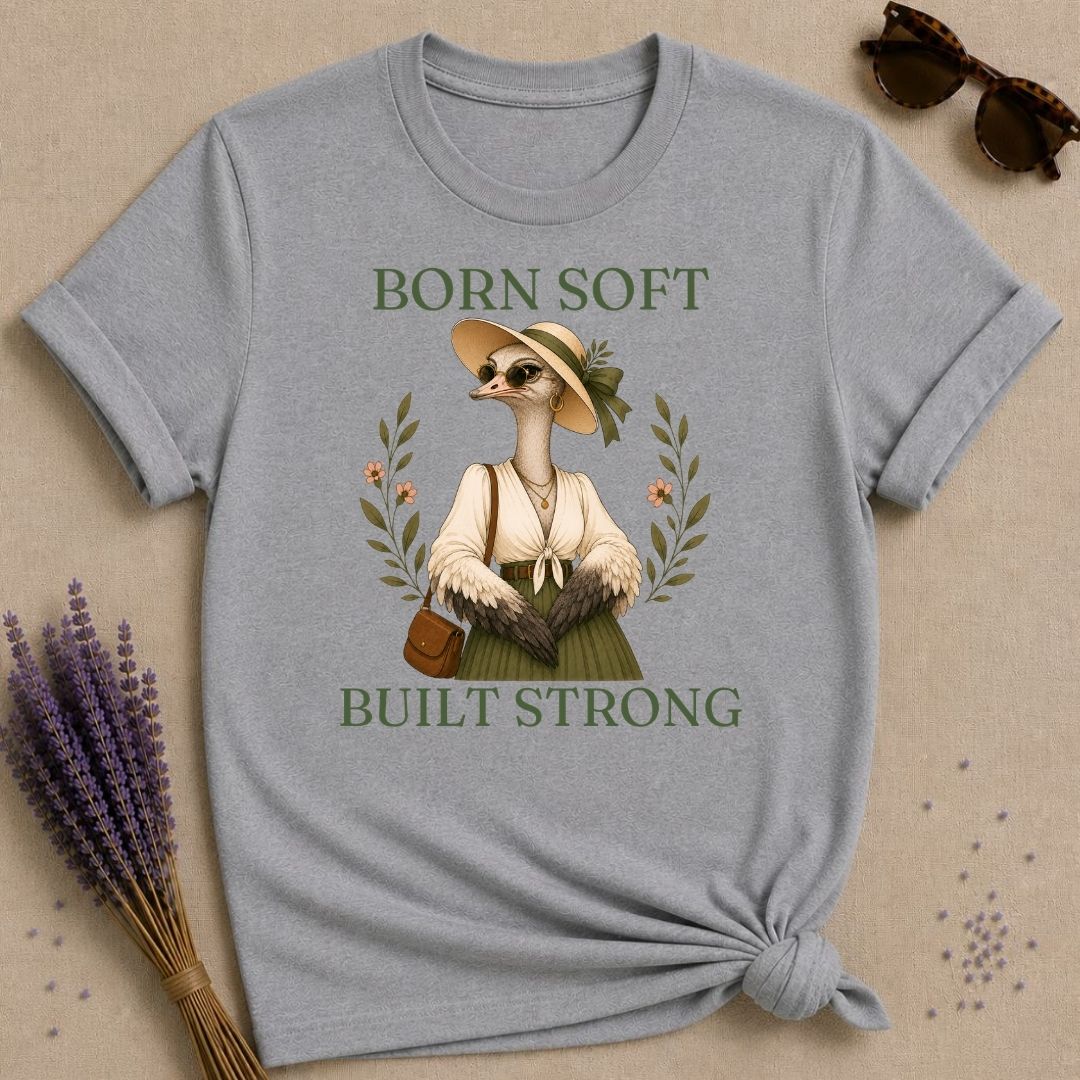 Ostrich Born Soft Built Strong T-Shirt - Sport Grey
