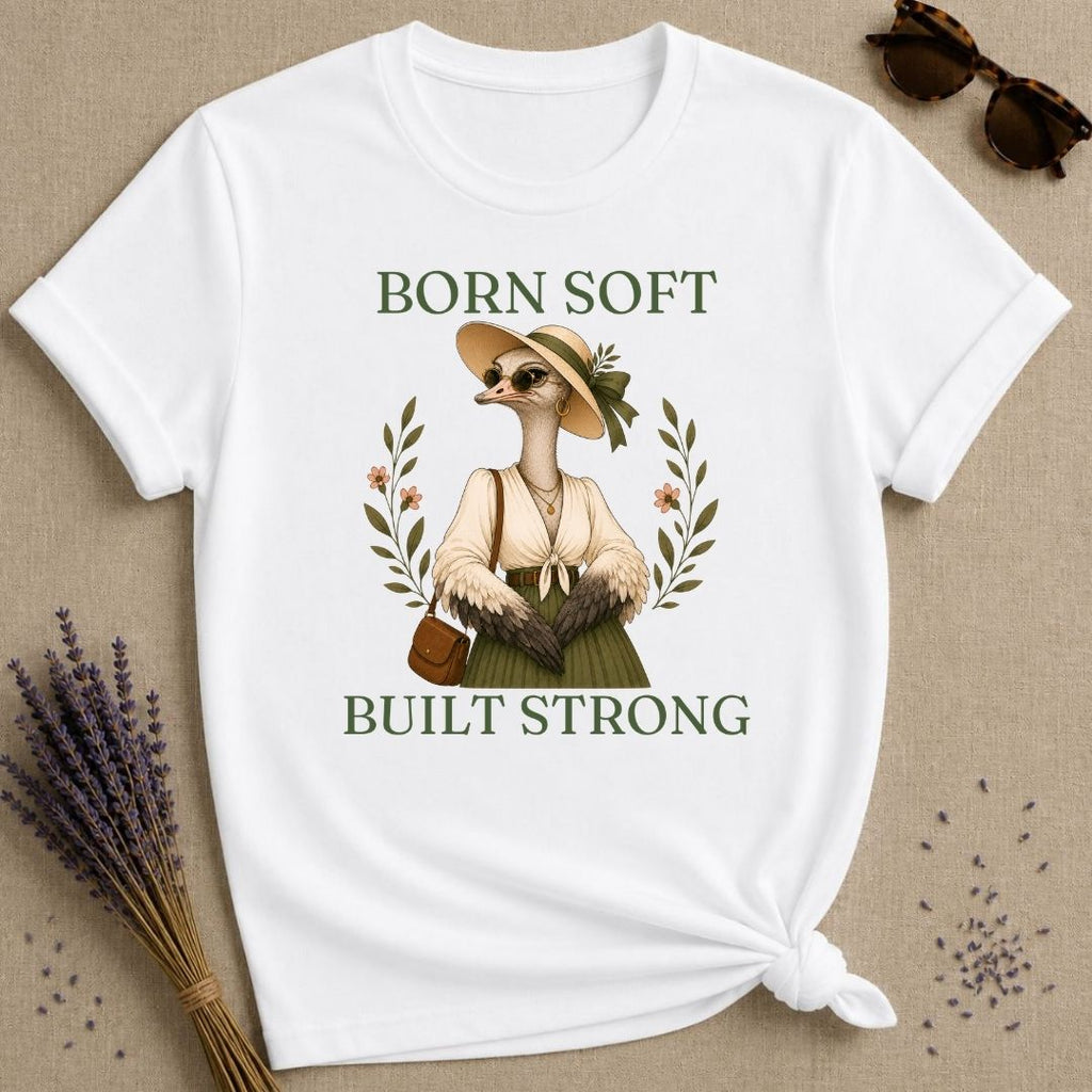 Ostrich Born Soft Built Strong T-Shirt - White