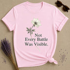 Not Every Battle Was Visible