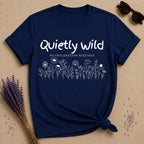 Quietly Wild No Explanation Required — Wildflower Line Art T-Shirt for Women in Navy