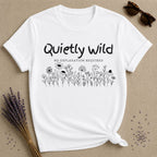 Quietly Wild No Explanation Required — Wildflower Line Art T-Shirt for Women in White