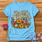 Respect The Wildflowers — Botanical Nature Lover T-Shirt for Women in Sky