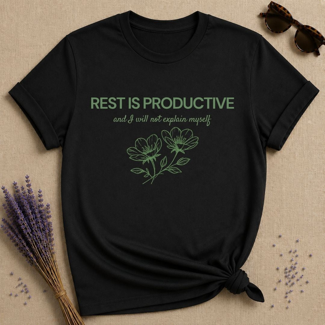 Rest Is Productive — And I Will Not Explain Myself — Botanical T-Shirt for Women