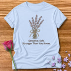 Sensitive. Soft. Stronger Than You Know. — Lavender Floral in Light Blue