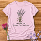 Sensitive. Soft. Stronger Than You Know. — Lavender Floral in Light Pink
