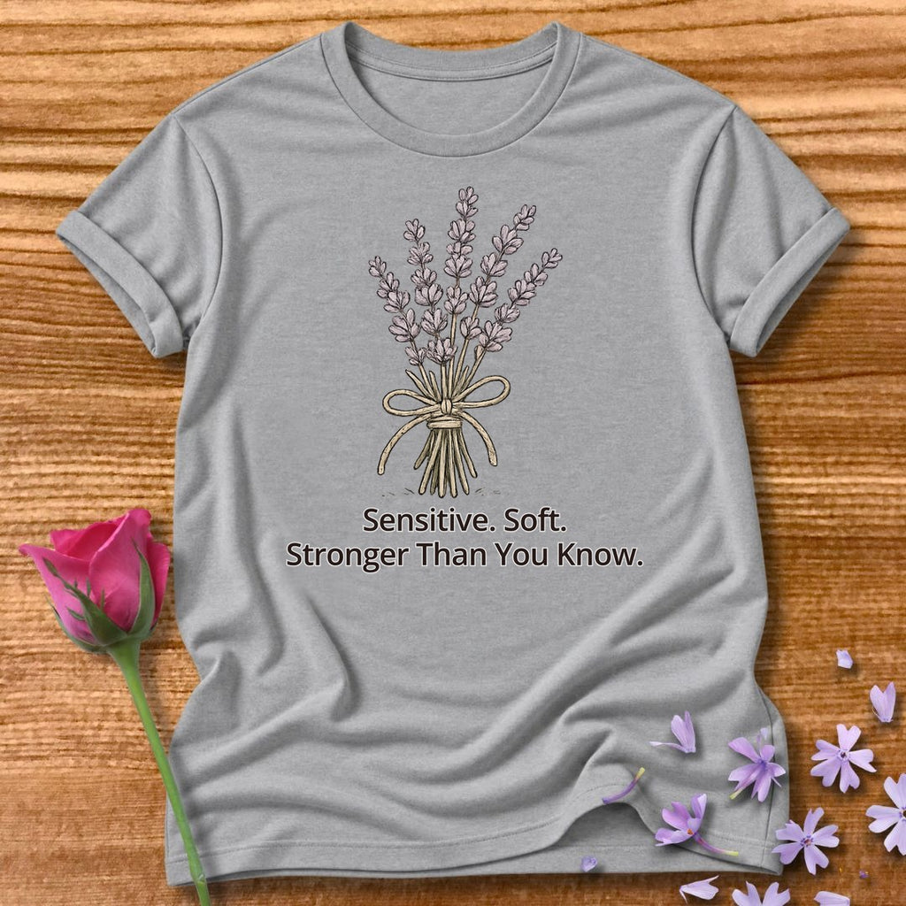 Sensitive. Soft. Stronger Than You Know. — Lavender Floral in Sport Grey
