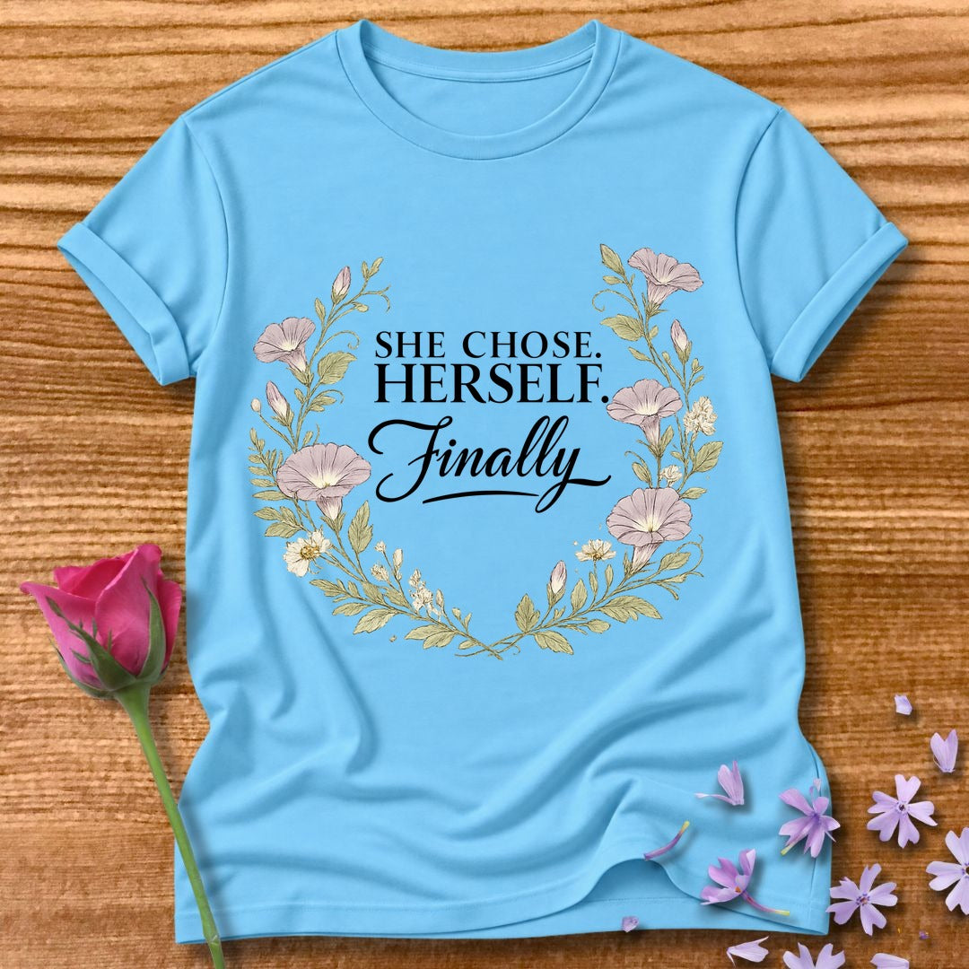 She Chose Herself. Finally. — Morning Glory Floral in Sky