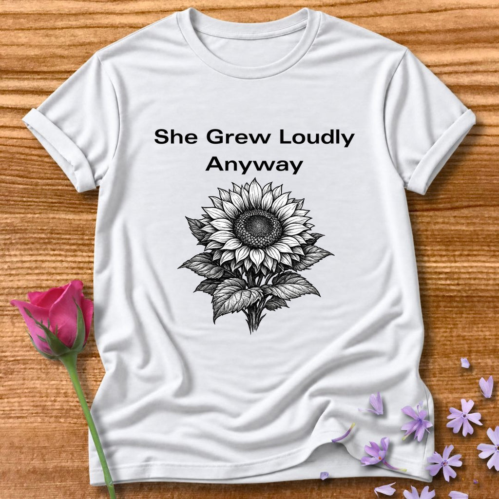 She Grew Loudly Anyway — Sunflower Botanical Graphic Tee for Women in White