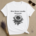 She Grew Loudly Anyway — Sunflower Botanical Graphic Tee for Women in White