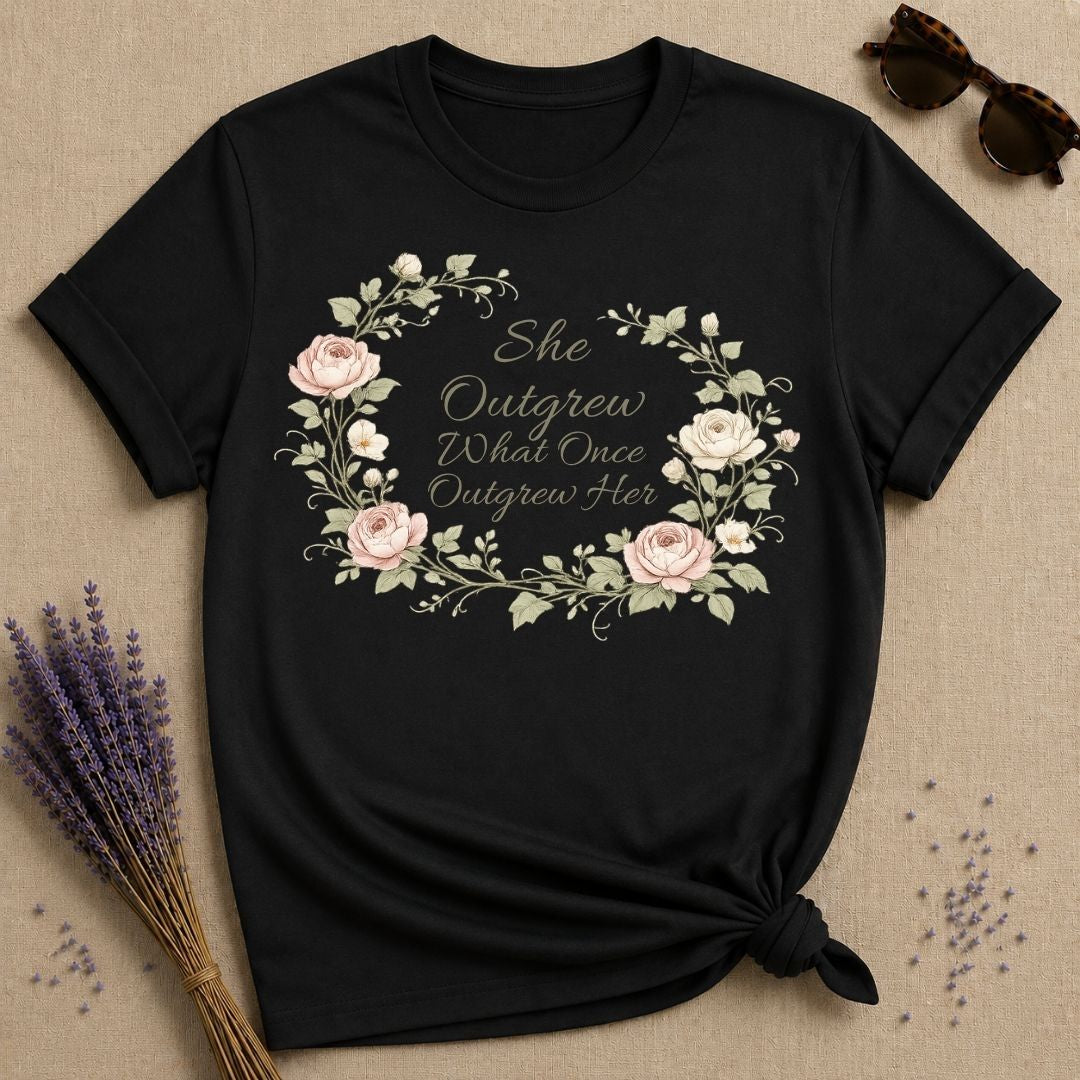 She Outgrew What Once Outgrew Her — Wildflower Botanical T-Shirt for Women