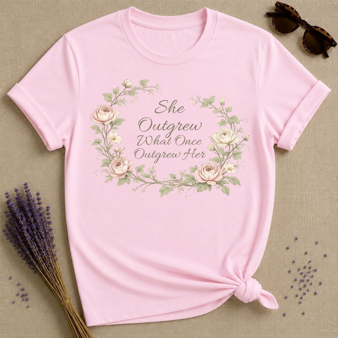 She Outgrew What Once Outgrew Her — Wildflower Botanical T-Shirt for Women