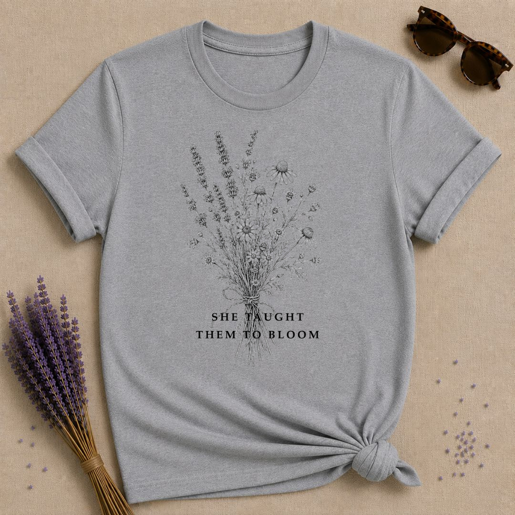 She Taught Them to Bloom — Floral Teacher T-Shirt for Women — Sport Grey